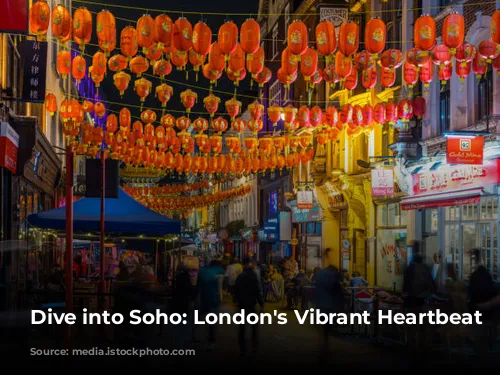 Dive into Soho: London's Vibrant Heartbeat