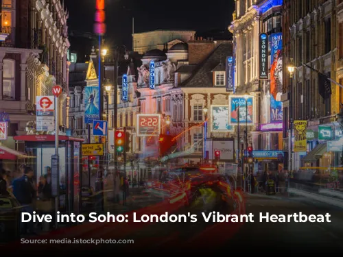 Dive into Soho: London's Vibrant Heartbeat