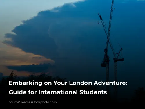 Embarking on Your London Adventure: A Guide for International Students