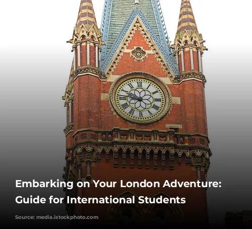 Embarking on Your London Adventure: A Guide for International Students