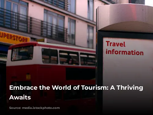 Embrace the World of Tourism: A Thriving Career Awaits