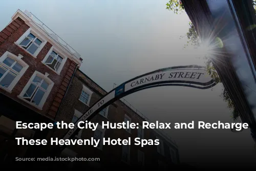 Escape the City Hustle: Relax and Recharge at These Heavenly Hotel Spas