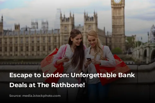 Escape to London: Unforgettable Bank Holiday Deals at The Rathbone!