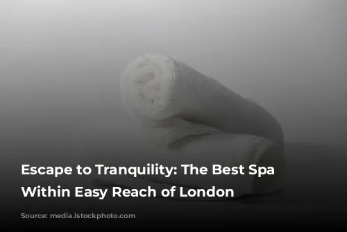 Escape to Tranquility: The Best Spa Breaks Within Easy Reach of London