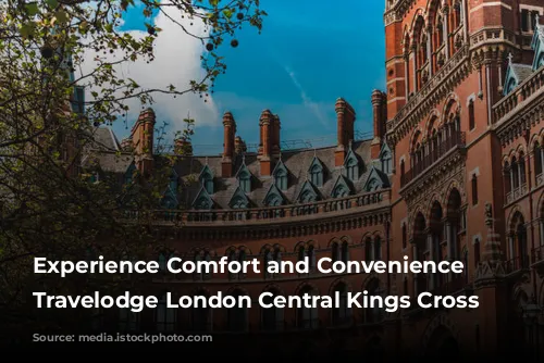 Experience Comfort and Convenience at Travelodge London Central Kings Cross