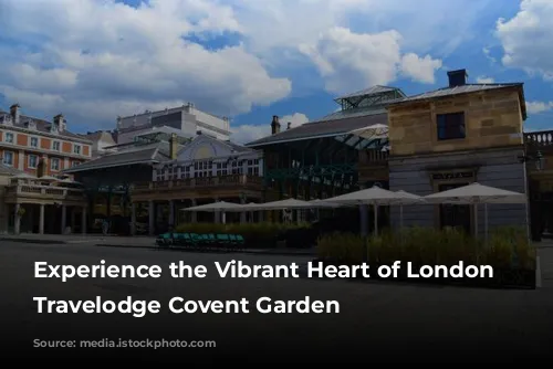 Experience the Vibrant Heart of London at Travelodge Covent Garden