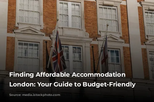 Finding Affordable Accommodation in London: Your Guide to Budget-Friendly Hotels