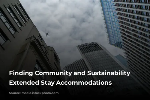 Finding Community and Sustainability in Extended Stay Accommodations