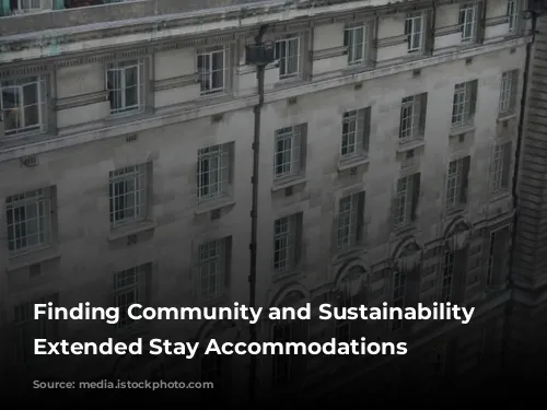 Finding Community and Sustainability in Extended Stay Accommodations