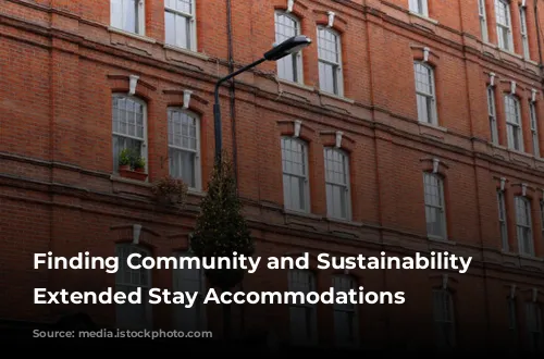 Finding Community and Sustainability in Extended Stay Accommodations