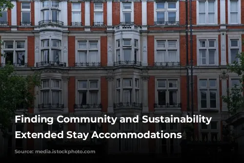 Finding Community and Sustainability in Extended Stay Accommodations