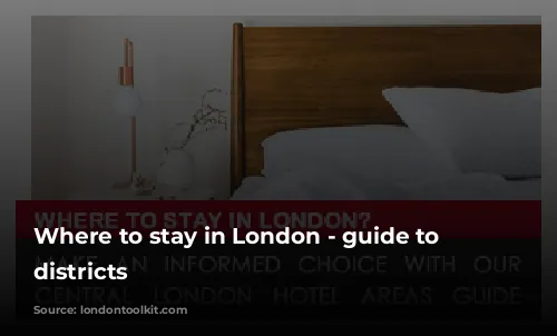 Where to stay in London - guide to hotel districts