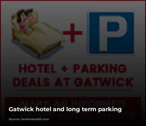 Gatwick hotel and long term parking deals