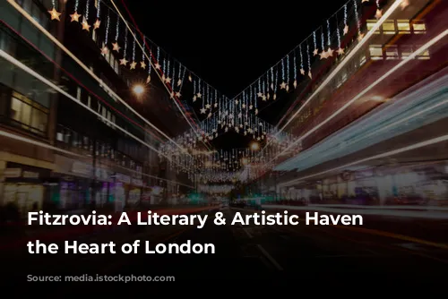 Fitzrovia: A Literary & Artistic Haven in the Heart of London