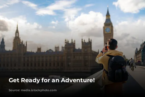 Get Ready for an Adventure!