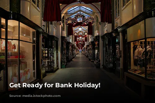 Get Ready for Bank Holiday!