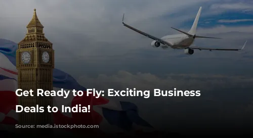 Get Ready to Fly: Exciting Business Class Deals to India!