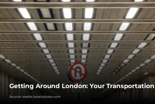 Getting Around London: Your Transportation Guide