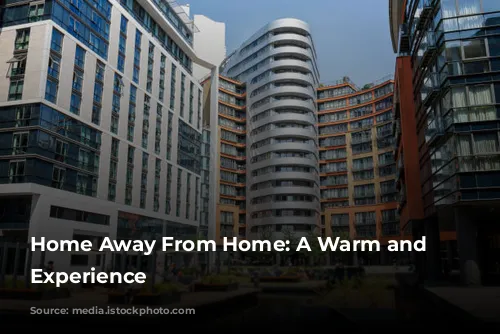 Home Away From Home: A Warm and Welcoming Experience