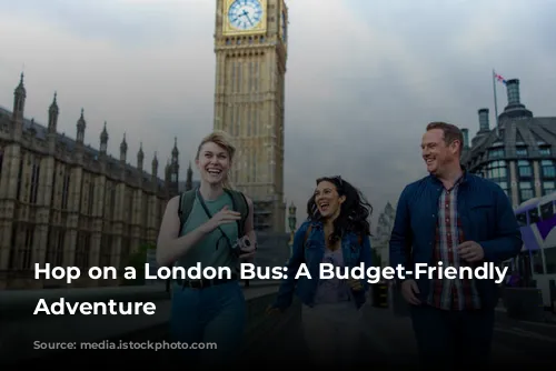 Hop on a London Bus: A Budget-Friendly Sightseeing Adventure