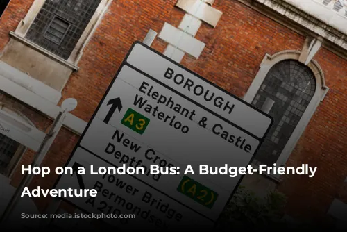 Hop on a London Bus: A Budget-Friendly Sightseeing Adventure