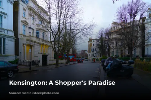 Kensington: A Shopper's Paradise