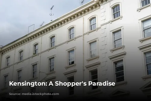 Kensington: A Shopper's Paradise