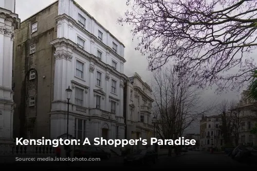 Kensington: A Shopper's Paradise