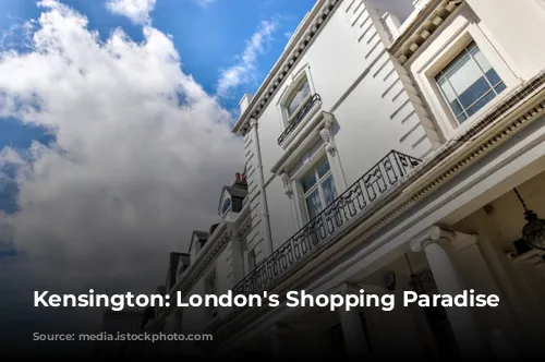 Kensington: London's Shopping Paradise