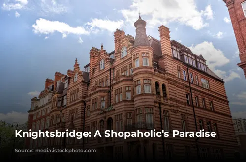 Knightsbridge: A Shopaholic's Paradise