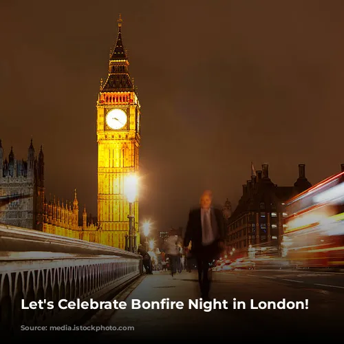 Let's Celebrate Bonfire Night in London!