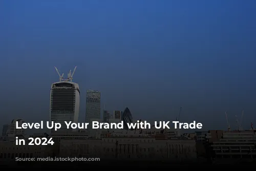 Level Up Your Brand with UK Trade Shows in 2024