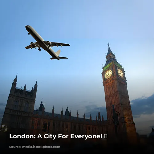 London: A City For Everyone! ✈️