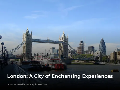 London: A City of Enchanting Experiences