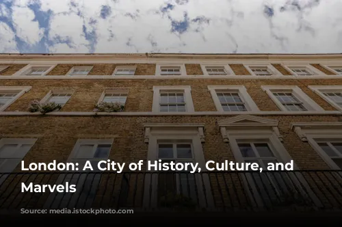 London: A City of History, Culture, and Modern Marvels