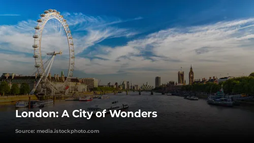 London: A City of Wonders