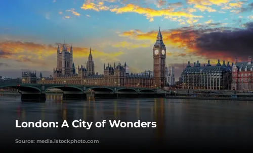 London: A City of Wonders