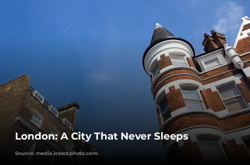 London: A City That Never Sleeps