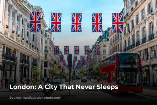 London: A City That Never Sleeps