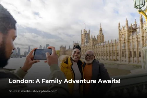 London: A Family Adventure Awaits!