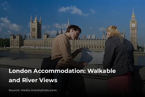 London Accommodation: Walkable Wonders and River Views