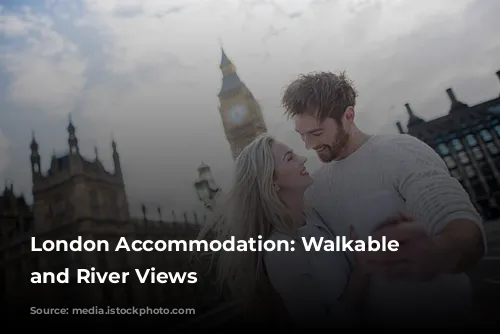 London Accommodation: Walkable Wonders and River Views