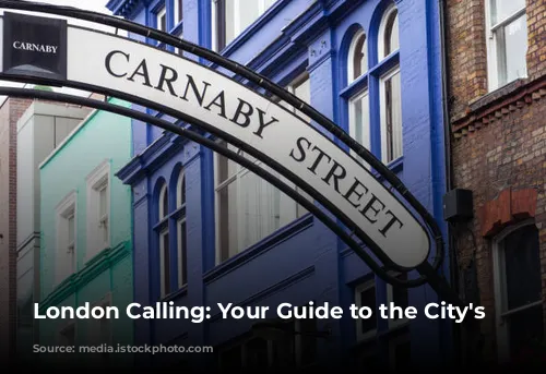 London Calling: Your Guide to the City's Magic