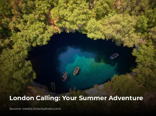 London Calling: Your Summer Adventure Awaits!