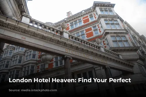 London Hotel Heaven: Find Your Perfect Stay