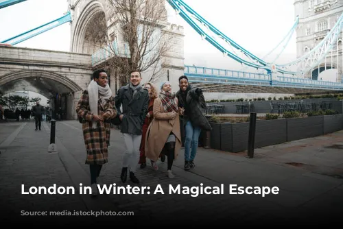 London in Winter: A Magical Escape