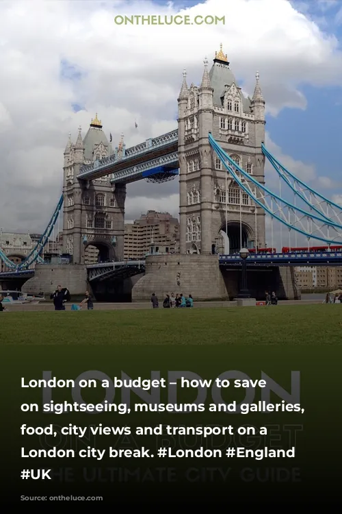 London on a budget – how to save money on sightseeing, museums and galleries, entertainment, food, city views and transport on a budget-friendly London city break. #London #England #budgettravel #UK