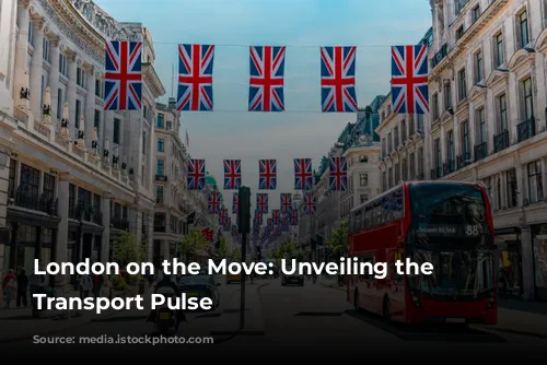 London on the Move: Unveiling the City's Transport Pulse