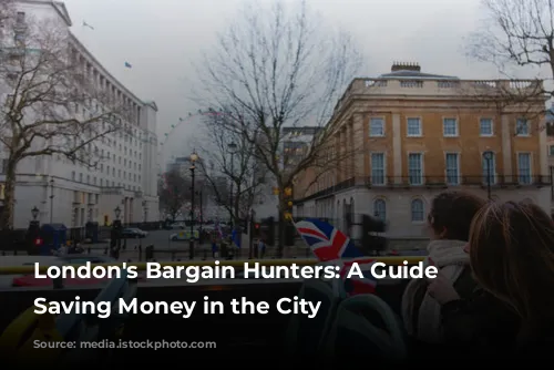 London's Bargain Hunters: A Guide to Saving Money in the City