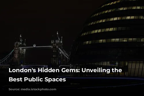 London's Hidden Gems: Unveiling the City's Best Public Spaces